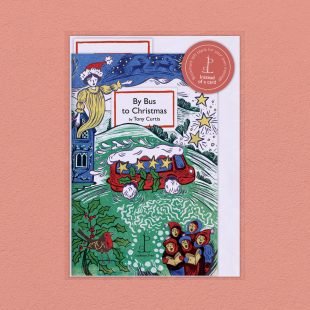 View ‘By Bus to Christmas: by Tony Curtis’ pack shot Pack image of the By Bus to Christmas: by Tony Curtis poetry pamphlet on a decorative background