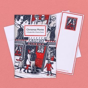 View ‘Christmas Movies: A Double Bill of Festive Poems’ group shot Group image of the Christmas Movies: A Double Bill of Festive Poems poetry pamphlet on a decorative background