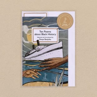 View ‘Ten Poems about Black History’ pack shot Pack image of the Ten Poems about Black History poetry pamphlet on a decorative background