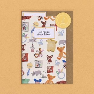 View ‘Ten Poems about Babies’ pack shot Pack image of the Ten Poems about Babies poetry pamphlet on a decorative background