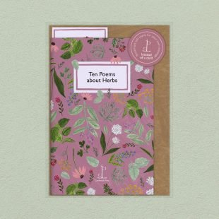 View ‘Ten Poems about Herbs’ pack shot Pack image of the Ten Poems about Herbs poetry pamphlet on a decorative background