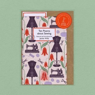 View ‘Ten Poems about Sewing’ pack shot Pack image of the Ten Poems about Sewing poetry pamphlet on a decorative background