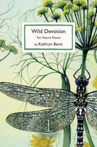 Front cover of the Wild Devotion: Ten Nature Poems - by Kathryn Bevis poetry pamphlet